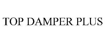 TOP DAMPER PLUS