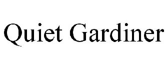 QUIET GARDINER