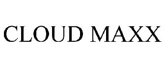 CLOUD MAXX