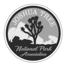 JOSHUA TREE NATIONAL PARK ASSOCIATION