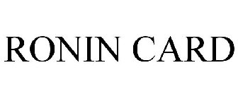 RONIN CARD
