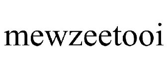 MEWZEETOOI