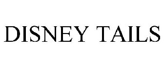 DISNEY TAILS
