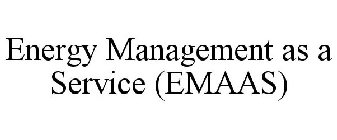 ENERGY MANAGEMENT AS A SERVICE (EMAAS)