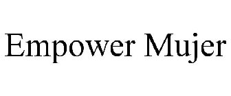 EMPOWER MUJER