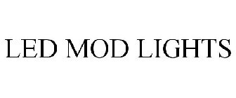 LED MOD LIGHTS