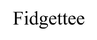FIDGETTEE