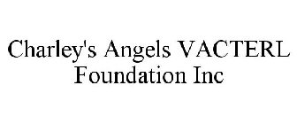 CHARLEY'S ANGELS VACTERL FOUNDATION INC