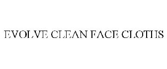 EVOLVE CLEAN FACE CLOTHS