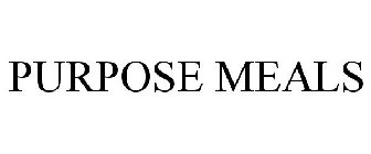 PURPOSE MEALS