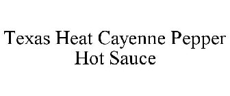 TEXAS HEAT CAYENNE PEPPER HOT SAUCE