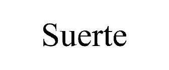 SUERTE