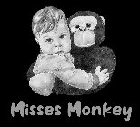 MISSES MONKEY