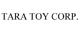 TARA TOY CORP.