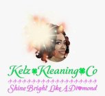 KELZ KLEANING CO SHINE BRIGHT LIKE A DIAMONDMOND