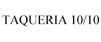 TAQUERIA 10/10