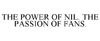 THE POWER OF NIL. THE PASSION OF FANS.