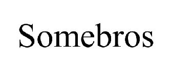 SOMEBROS
