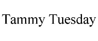 TAMMY TUESDAY