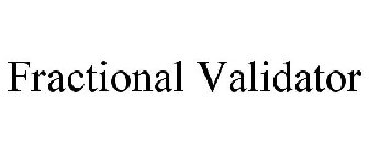 FRACTIONAL VALIDATOR