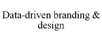 DATA-DRIVEN BRANDING & DESIGN