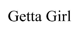 GETTA GIRL