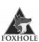 FOXHOLE