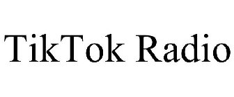 TIKTOK RADIO