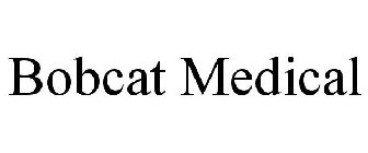 BOBCAT MEDICAL