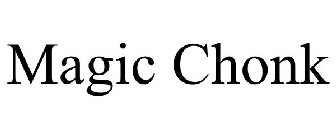 MAGIC CHONK