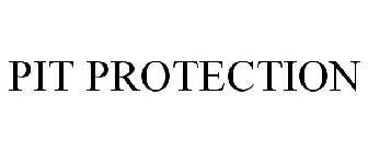 PIT PROTECTION