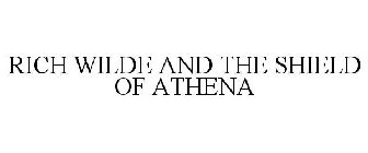 RICH WILDE AND THE SHIELD OF ATHENA