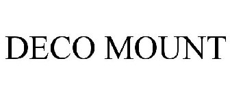 DECO MOUNT