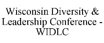 WISCONSIN DIVERSITY & LEADERSHIP CONFERENCE - WIDLC