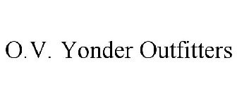 O.V. YONDER OUTFITTERS