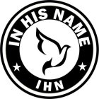 IN HIS NAME IHN