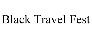 BLACK TRAVEL FEST