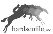 HARDSCUFFLE, INC.