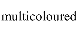 MULTICOLOURED