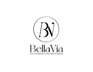 BV BELLAVIA YOUR COMPANION ON THE ROAD TO BEAUTY