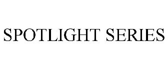 SPOTLIGHT SERIES