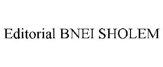 EDITORIAL BNEI SHOLEM