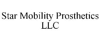 STAR MOBILITY PROSTHETICS LLC