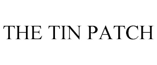 THE TIN PATCH