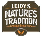 LEIDY'S NATURE'S TRADITION HERITAGE BREED PORK