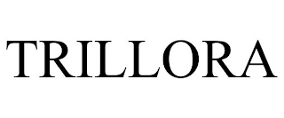 TRILLORA