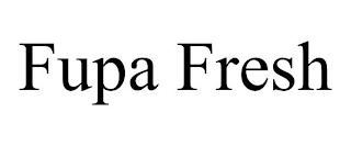 FUPA FRESH