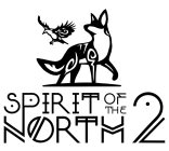 SPIRIT OF THE NORTH 2