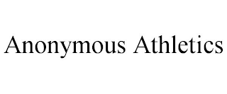 ANONYMOUS ATHLETICS