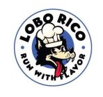 LOBO RICO · RUN WITH FLAVOR ·